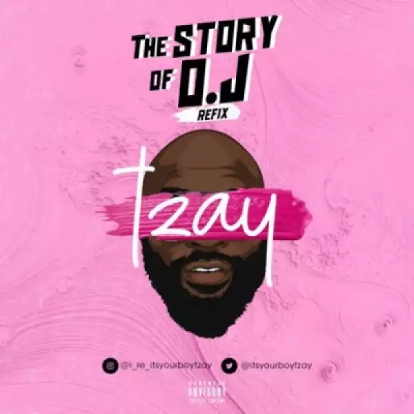 Tzay - “Story of O.J” (refix)